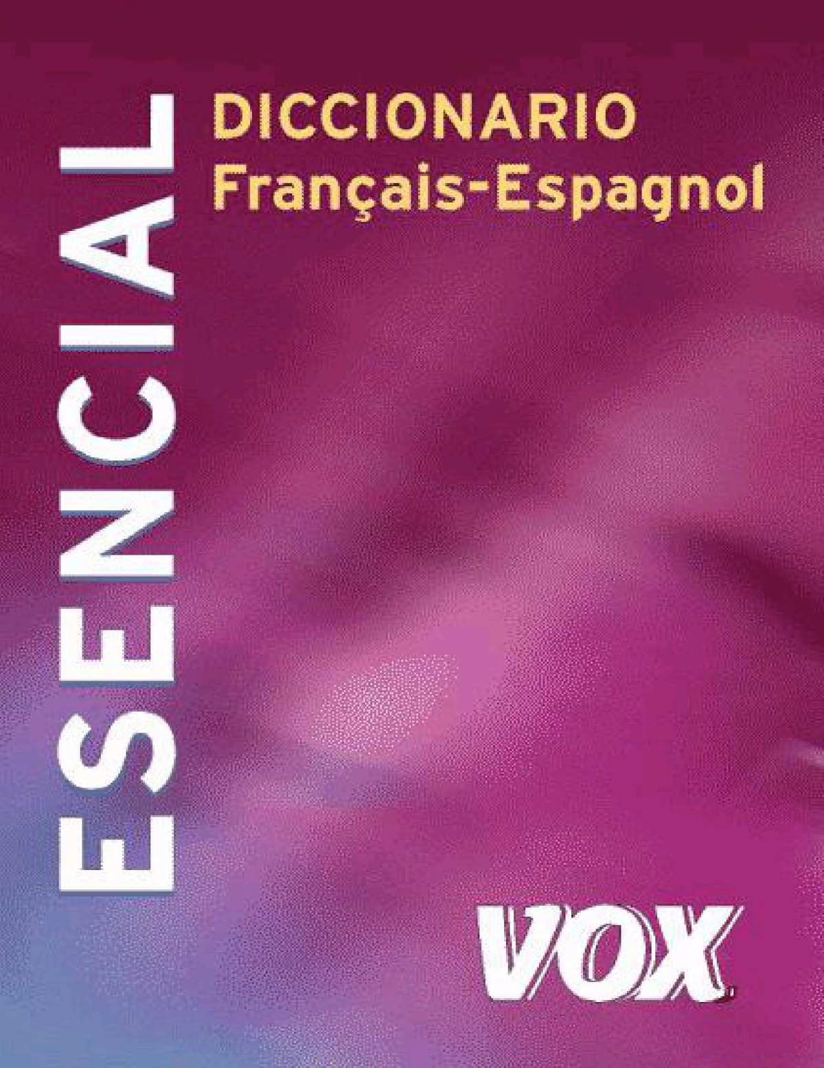 Diccionario Esencial Français Espagnol